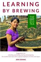 Learning by brewing: The easy way to better tea