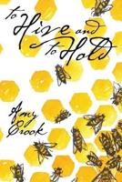 To Hive and To Hold
