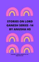 Stories on Lord Ganesh Series -14