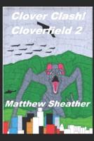 Clover Clash: Cloverfield 2