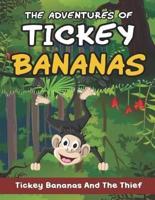 Adventures Of Tickey Bananas