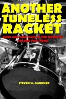 Another Tuneless Racket: Punk And New Wave In The Seventies, Volume Two: Punk