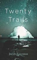 Twenty Trails