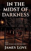 In the Midst of Darkness