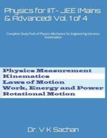 Physics  for IIT- JEE (Mains & Advanced)  Vol. 1 of 4: Complete Study Pack of Physics: Mechanics  for Engineering Entrance Examination