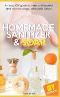 Homemade Sanitizer and Soap