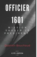 Mission: sauver le président: Officier 1601