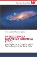 Inteligencia Cuántica Cósmica (ICC)