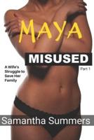 Maya Misused