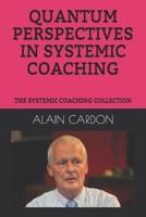 Quantum Perspectives in Systemic Coaching