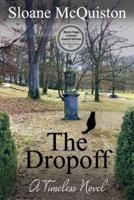 The Dropoff: A Timeless Novel