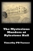 The Mysterious Murders of Rylestone Hall