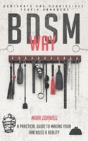 BDSM WAY - Dominants and Submissives Couple Handbook