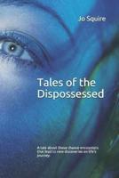 Tales of the Dispossessed