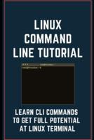 Linux Command Line Tutorial: Learn CLI commands to get full potential at linux terminal