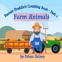 Farmer Freddie's Counting Book Part 1 - Farm Animals