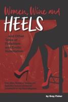 Women, Wine and Heels: And Other Tales of Fetishism and Erotic Humiliation