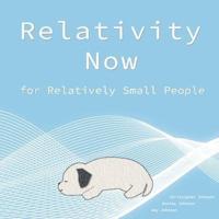Relativity Now for Relatively Small People: An Intro to Special Relativity