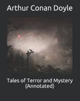 Tales of Terror and Mystery (Annotated)