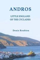 Andros. The Little England of the Cyclades