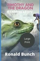 Timothy and the Dragon: A Children's Story