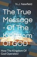 The True Message - Of The Kingdom Of GOD