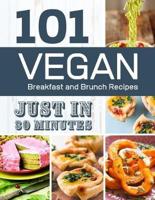 Vegan Breakfast and Brunch Recipes in 30 Minutes