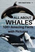 ALL ABOUT WHALES: 100+ AMAZING FACTS WITH PICTURES