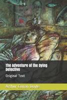 The Adventure of the Dying Detective