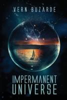 Impermanent Universe
