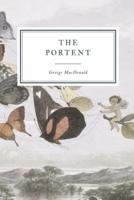 The Portent: A Story of the Inner Vision of the Highlanders, Commonly Called "The Second Sight"