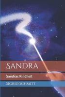 Sandra: Sandras Kindheit