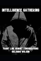 Intelligence Gathering : Front Line HUMINT Considerations