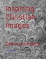 Inspiring Christian Images: Biblical and Modern
