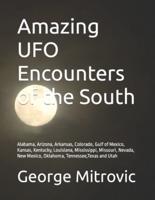 Amazing UFO Encounters of the South