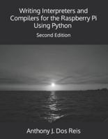 Writing Interpreters and Compilers for the Raspberry Pi Using Python