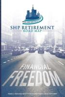 SHP Retirement Road Map