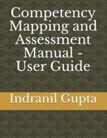 Competency Mapping and Assessment Manual - User Guide