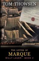 The Letter of Marque: A Novella about a Norwegian fisherman who wants to be a Privateer