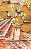 La Farsa De La Reforma En Cuba