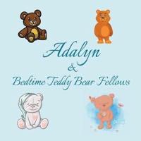 Adalyn & Bedtime Teddy Bear Fellows
