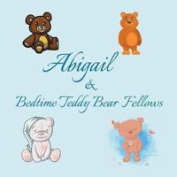Abigail & Bedtime Teddy Bear Fellows