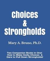 Choices & Strongholds
