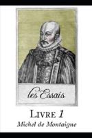 Les Essais - Livre I