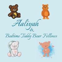 Aaliyah & Bedtime Teddy Bear Fellows