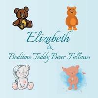 Elizabeth & Bedtime Teddy Bear Fellows