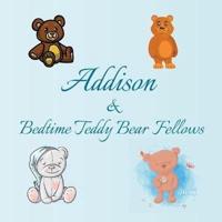 Addison & Bedtime Teddy Bear Fellows