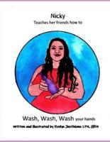 Nicky Teaches Her Friends How to Wash, Wash, Wash Your Hands