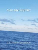 You Are Poetry