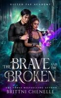 The Brave and The Broken